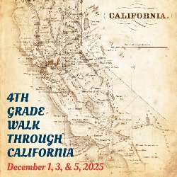 Vista: 4th Grade Walk Through California - December 1, 3, & 5, 2025